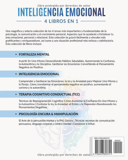 Inteligencia Emocional 4 en 1: Domina tus Emociones, Aumenta tu Autoestima y Alcanza el Éxito